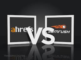 SEMrush vs Ahrefs 